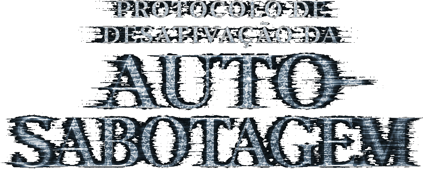 Protocolo de Desativação da Auto-sabotagem